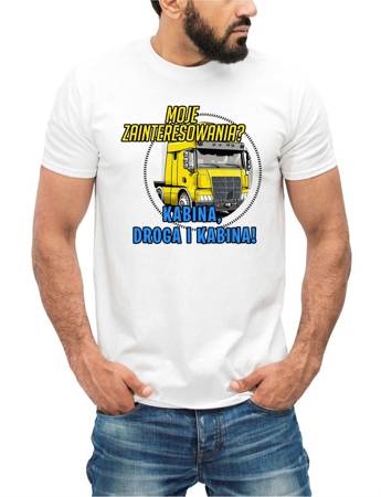 Koszulka męska bawełniana t-shirt MOJE ZAINTERESOWANIA KABINA DROGA KABINA TIR