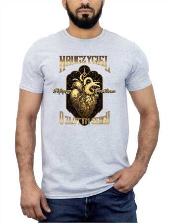 NAUCZYCIEL O ZŁOTYM SERCU NAUCZYCIEL NAUCZYCIELKA Koszulka bawełniana męska z nadrukiem t-shirt