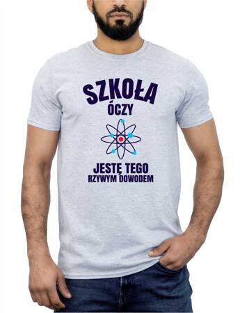 SZKOŁA ÓCZY JESTĘ TEGO RZYWYM DOWODEM NAUCZYCIEL NAUCZYCIELKA Koszulka bawełniana męska z nadrukiem t-shirt