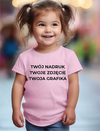 TWÓJ WŁASNY NADRUK GRAFIKA TEKST.  Koszulka bawełniana dla dziewczynki dziecięca rozmiar od 92 do 122 cm